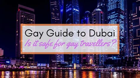 dubai gay|Gay Dubai Travel Guide Hotels, Bars & Things To Do 